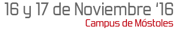 16 y 17 de noviembre 2016 Campus de Móstoles