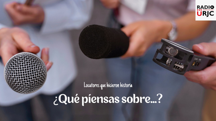 LOCUTORES QUE HICIERON HISTORIA, de RADIO URJC