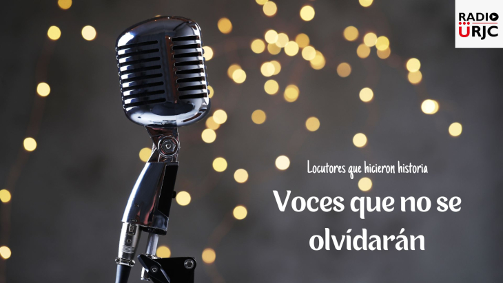 LOCUTORES QUE HICIERON HISTORIA, de RADIO URJC