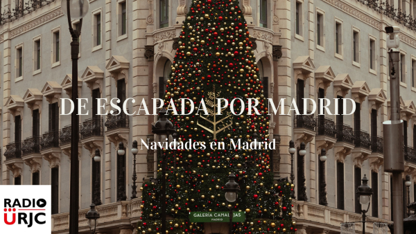 DE ESCAPADA POR MADRID, de RADIO URJC