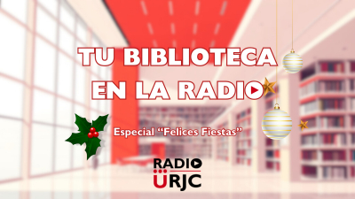 Especial “Felices Fiestas”: Libros sorpresa, horarios extraordinarios y las mejores recomendaciones desde las bibliotecas de la URJC