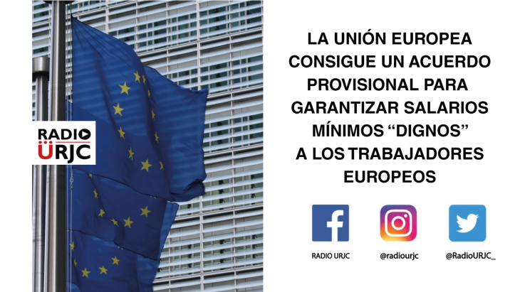 LA UE CONSIGUE UN ACUERDO PROVISIONAL PARA GARANTIZAR SALARIOS MÍNIMOS ‘’DIGNOS’’ A LOS TRABAJADORES EUROPEOS