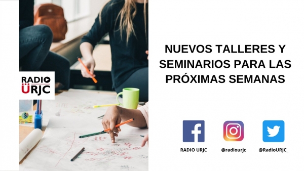 NUEVOS TALLERES Y SEMINARIOS PARA LAS PRÓXIMAS SEMANAS