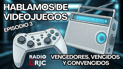 RADIO URJC presenta un nuevo programa de Hablamos de Videojuegos: Vencedores, vencidos y convencidos.