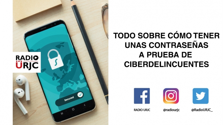 TODO SOBRE CÓMO TENER UNAS CONTRASEÑAS A PRUEBA DE CIBERDELINCUENTES