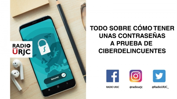 TODO SOBRE CÓMO TENER UNAS CONTRASEÑAS A PRUEBA DE CIBERDELINCUENTES