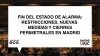 FIN DEL ESTADO DE ALARMA: RESTRICCIONES, NUEVAS MEDIDAS Y CIERRES PERIMETRALES EN MADRID