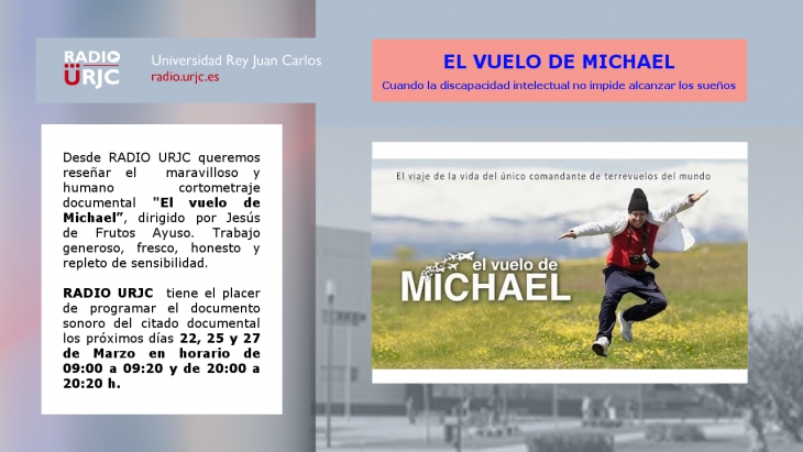 Cortometraje documental  "El vuelo de Michael". Cuando la discapacidad intelectual no impide alcanzar los sueños.