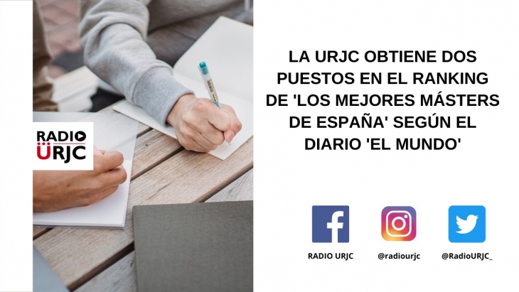 LA URJC OBTIENE DOS PUESTOS EN EL RANKING DE 'LOS MEJORES MÁSTERS DE ESPAÑA' SEGÚN EL DIARIO 'EL MUNDO'