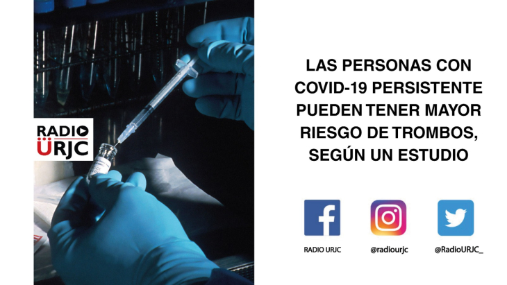 LAS PERSONAS CON COVID-19 PERSISTENTE PUEDEN TENER MAYOR RIESGO DE TROMBOS, SEGÚN UN ESTUDIO