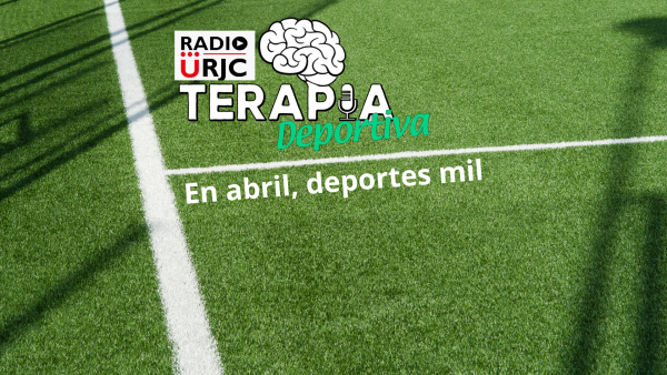RADIO URJC presenta un nuevo programa de Terapia Deportiva: En abril deportes mil