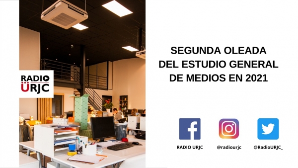 SEGUNDA OLEADA DEL ESTUDIO GENERAL DE MEDIOS EN 2021