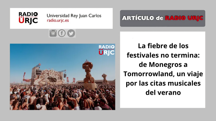 La fiebre de los festivales no termina: de Monegros a Tomorrowland, un viaje por las citas musicales del verano