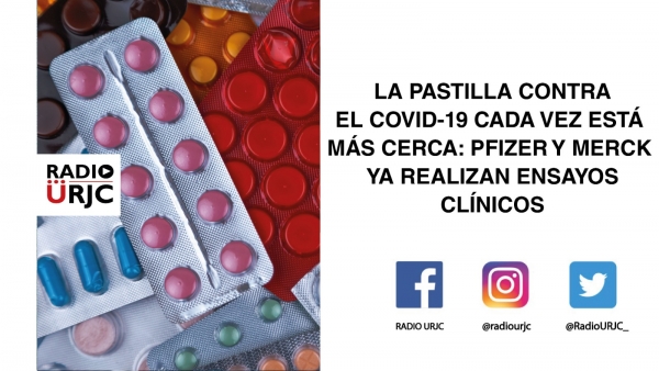 LA PASTILLA CONTRA EL COVID-19 CADA VEZ ESTÁ MÁS CERCA: PFIZER Y MERCK YA REALIZAN ENSAYOS CLÍNICOS