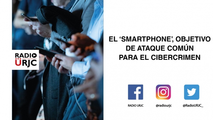 EL ‘’SMARTPHONE’’, OBJETIVO DE ATAQUE COMÚN PARA EL CIBERCRIMEN
