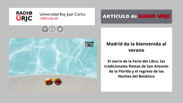 Madrid da la bienvenida al verano con el cierre de la Feria del Libro, las tradicionales fiestas de San Antonio de la Florida y el regreso de las Noches del Botánico