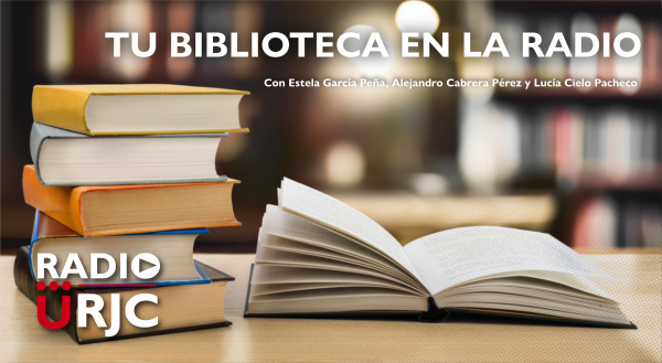 Publicado el nuevo episodio de "Tu Biblioteca en la Radio"